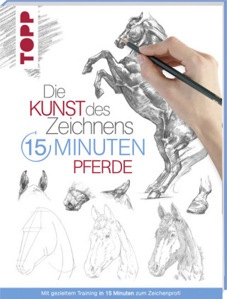 Die Kunst des Zeichnens - 15 Minuten Pferde