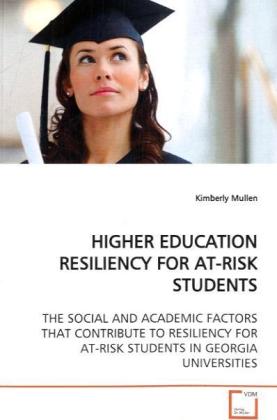 HIGHER EDUCATION RESILIENCY FOR AT-RISK STUDENTS