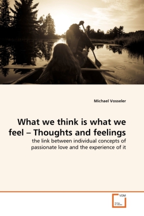 What we think is what we feel - Thoughts and feelings