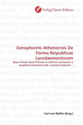 Xenophontis Atheniensis De Forma Reipublicae Lacedaemoniorum