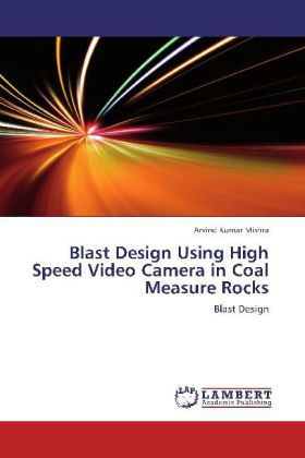 Blast Design Using High Speed Video Camera in Coal Measure Rocks