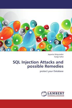 SQL Injection Attacks and possible Remedies