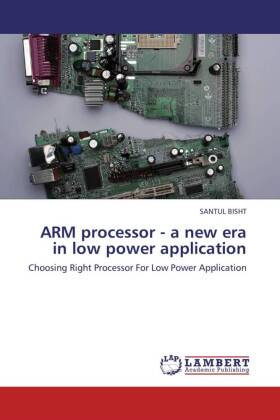 ARM processor - a new era in low power application