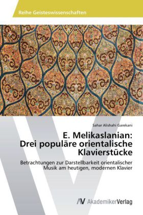 E. Melikaslanian: Drei populäre orientalische Klavierstücke