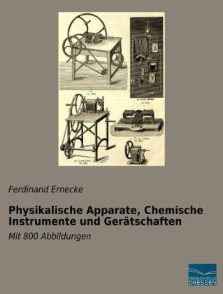 Physikalische Apparate, Chemische Instrumente und Gerätschaften