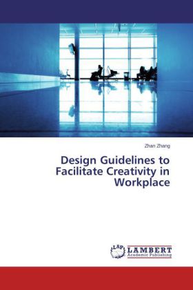 Design Guidelines to Facilitate Creativity in Workplace