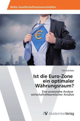 Ist die Euro-Zone ein optimaler Währungsraum?