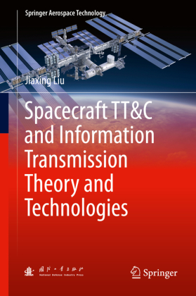 Spacecraft TT&C and Information Transmission Theory and Technologies