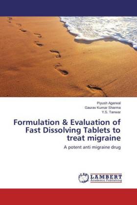 Formulation & Evaluation of Fast Dissolving Tablets to treat migraine