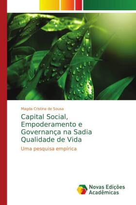 Capital Social, Empoderamento e Governança na Sadia Qualidade de Vida