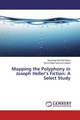Mapping the Polyphony in Joseph Heller's Fiction: A Select Study