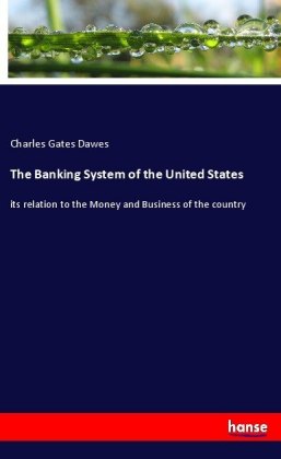 The Banking System of the United States
