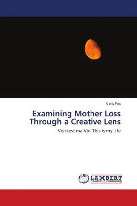 Examining Mother Loss Through a Creative Lens