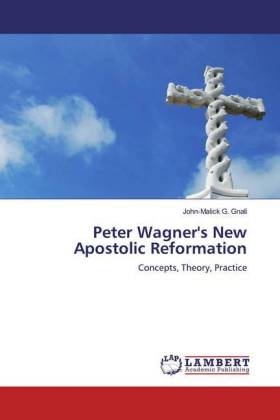 Peter Wagner's New Apostolic Reformation