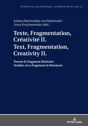 Texte, Fragmentation, Créativité II / Text, Fragmentation, Creativity II