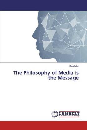 The Philosophy of Media is the Message