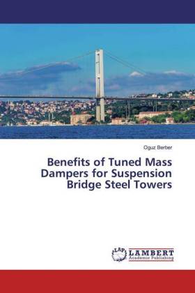 Benefits of Tuned Mass Dampers for Suspension Bridge Steel Towers