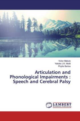 Articulation and Phonological Impairments : Speech and Cerebral Palsy