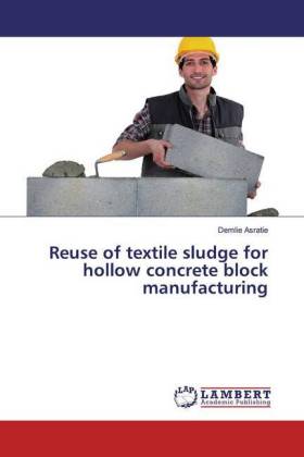 Reuse of textile sludge for hollow concrete block manufacturing