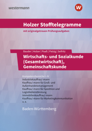 Holzer Stofftelegramme Baden-Württemberg - Wirtschafts- und Sozialkunde (Gesamtwirtschaft), Gemeinschaftskunde