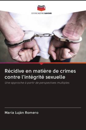 Récidive en matière de crimes contre l'intégrité sexuelle