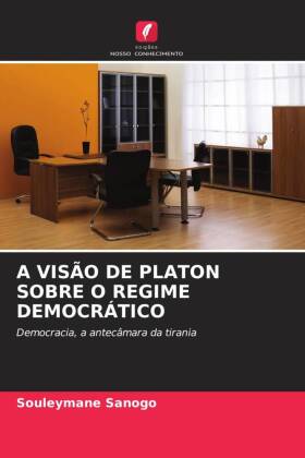 A VISÃO DE PLATON SOBRE O REGIME DEMOCRÁTICO
