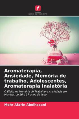 Aromaterapia, Ansiedade, Memória de trabalho, Adolescentes, Aromaterapia inalatória